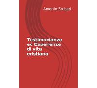 Testimonianze ed Esperienze di vita cristiana