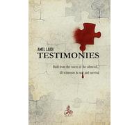 Testimonies: Built from the voices of the silenced, all witnesses of war and survival