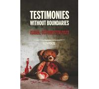Testimonies Without Boundaries: Israel: October 7th 2023