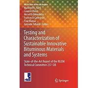 Testing And Characterization Of Sustainable Innovative Bituminous Materials And Systems