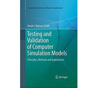 Testing And Validation Of Computer Simulation Models