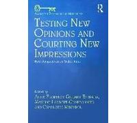 Testing New Opinions And Courting New Impressions