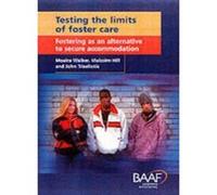 Testing the Limits of Foster Care: Fostering as an Alternative to Secure Accommodation - [Version Originale] Moira Walker, Malcolm Hill, John Triseliotis (Auteur)