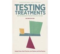 Testing Treatments: Better Research For Better Healthcare (Paperback) Imogen Evans, Hazel Thornton, Iain Chalmers, Paul P Glasziou (Auteur)