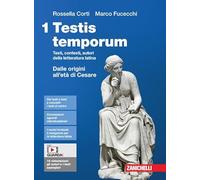 Testis temporum. Testi, contesti, autori della letteratura latina. Per le Scuole superiori. Con Contenuto digitale (fornito elettronicamente). Dalle origini all'età di Cesare (Vol. 1)