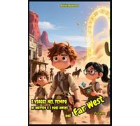 Testo - I Viaggi nel Tempo di Matteo e i suoi Amici nel Far West: Letture di Storie Fantasy tra Magia Mistero Amicizia e Coraggio un'idea regalo di ... Bambini e Ragazzi 9 10 11 12 13 14 15 anni