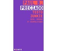 Testo Junkie Paul B. Preciado (Auteur)