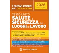 Testo unico salute e la sicurezza sui luoghi di lavoro, con testi a fronte e commenti esplicativi 2026. Con espansione online