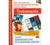 Testomania Tests de compétences pour les élèves de sixième - Maria Kowalewska, Mariola Matuszewska-Komuda, Grażyna Moroz (Bildungshilfen, Grundschule 4-8 auf Polnisch)