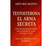 Testosterona El arma secreta