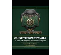 Tests Constitución Española - Guardia Civil Escala Básica: 10 Tests · 200 Preguntas Tipo Test · Solucionario Completo con Texto Literal del BOE