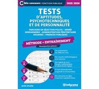 Tests d’aptitudes, psychotechniques et de personnalité - Entraînement (Catégories A, B et C - Édition 2025-2026): Parcours de sélection ... + entrainement, une préparation optimale !