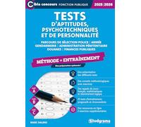 Tests d’aptitudes, psychotechniques et de personnalité - Entraînement (Catégories A, B et C - Édition 2025-2026): Parcours de sélection ... + entrainement, une préparation optimale !