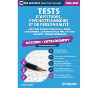 Tests d’aptitudes, psychotechniques et de personnalité - Entraînement (Catégories A, B et C -?Édition 2026-2027): Parcours de sélection ... pénitentiaire/Douanes/Finances publiques