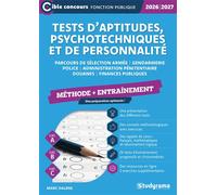 Tests d’aptitudes, psychotechniques et de personnalité - Méthode + Entraînement Parcours de sélection Armée/Gendarmerie/Police/Administration pénitentiaire/Douanes/Finances publiques - Marc Dalens - S