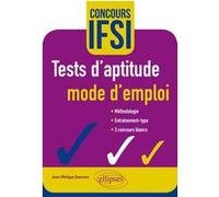 Tests d'aptitude Â- mode d'emploi Â- Concours IFSI Jean-Philippe Guerrero (Auteur)