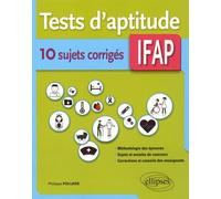 Tests D'aptitude Ifap - 10 Sujets Corrigés