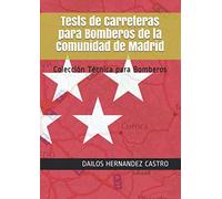 Tests De Carreteras Para Bomberos De La Comunidad De Madrid: Colección Técnica Para Bomberos (Bomberos Comunidad De Madrid)