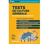 TESTS DE CULTURE GÉNÉRALE DE DIFFICULTÉ PROGRESSIVE: Tout pour améliorer son niveau