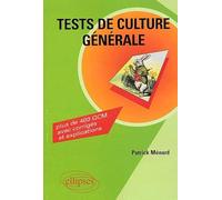 Tests de culture générale : Plus de 400 QCM avec corrigés et explications