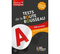 Tests De La Route Rousseau - 160 Questions, Soit 4 Séries De 40 Questions