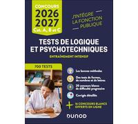 Tests de logique et psychotechniques - 2026-2027: Catégories A, B et C