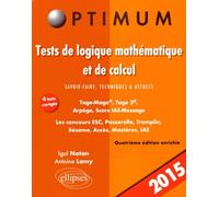 Tests De Logique Mathématique Et De Cacul : Savoir-Faire, Techniques Et Astuces - Tage-Mage, Tage 2, Arpège, Score Iae-Message, Les Concours Esc, Passerelle, Tremplin, Sésame, Accès...