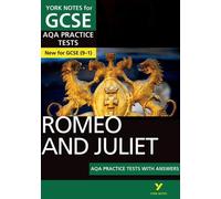 Tests d'entraînement pour Roméo et Juliette AQA : York Notes for GCSE : la meilleure façon de s'entraîner et de se sentir prêt pour les évaluations et les examens de 2025 et 2026