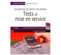 Tests Et Mise En Service - La Gestion De Projet Par Étapes, 3e Étape