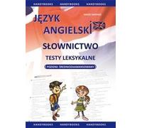 Tests lexicaux du vocabulaire de la langue anglaise - Maciej Matasek (Fremdsprachen : Englisch auf Polnisch)