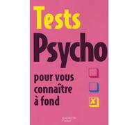 Tests Psycho pour vous connaître à fond