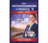 Tests Psychotechniques de logique et de IQ 2026 - 2027: Guide pratique pour les concours : raisonnement, aptitudes cognitives et reconnaissance de formes