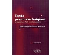 Tests psychotechniques : entraînement flash et auto-évaluation. Concours paramédicaux et sociaux Entraînement flash et auto-évaluation - Traoré Gossy - Ellipses - broché - Scolaire / Universitaire