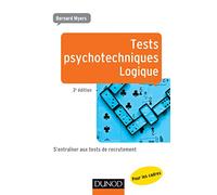 Tests psychotechniques - Logique - 3e éd.