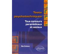 Tests psychotechniques. Tous concours paramédicaux et sociaux - Marc Bredonse - Ellipses - broché - Scolaire / Universitaire