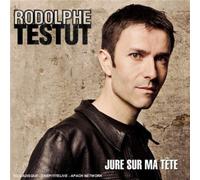 Rodolphe Testut - Jure Sur Ma Tete