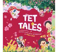 Tet Tales: Fantastic stories of Tet Viet adventures | Vietnamese Lunar New Year (Tet Nguyen Dan)