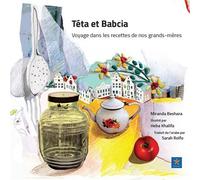 Téta et Babcia Voyage dans les recettes de nos grands-mères - Miranda Beshara - Orients - broché - Document jeunesse