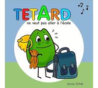 Têtard ne veut pas aller à l'école