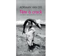 Adriaan Van Dis – Tête à crack – Traduit par Daniel Cunin – Broché (Actes Sud)