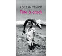 Tête à crack Adriaan Van Dis (Auteur), Daniel Cunin (Traduction)