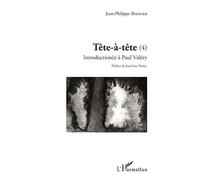 Tête-à-tête Tome 4 - Introduction à Paul Valéry - Jean-Philippe Biehler - L'harmattan - broché - Essai