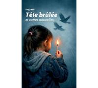 Tête brûlée et autres nouvelles