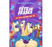 Tête de Fesses est plus célèbre que toi