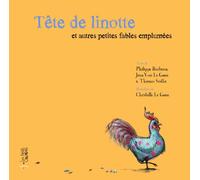 Tête de linottes et autres petites fables emplumées