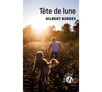 Tête de lune - Gilbert Bordes - De Boree Eds - Poche - Roman