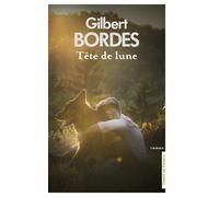 Tête de lune - Gilbert Bordes - Presses De La Cite - broché - Roman