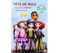 TÊTE DE MULE: Roman adapté aux lecteurs dyslexiques - dès 6 ans - Contient un quiz