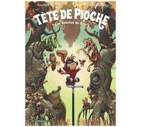 Frédéric Brrémaud – Tête de Pioche – Tome 1 : Les Bébêtes du Bayou – Cartonné