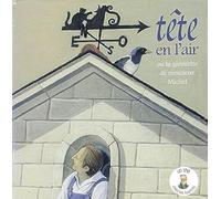 Tête En L?Air Ou La Girouette De Monsieur Michel